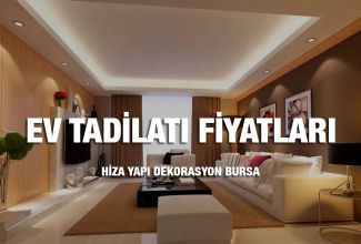 Bursa Ev Tadilatı Fiyatları